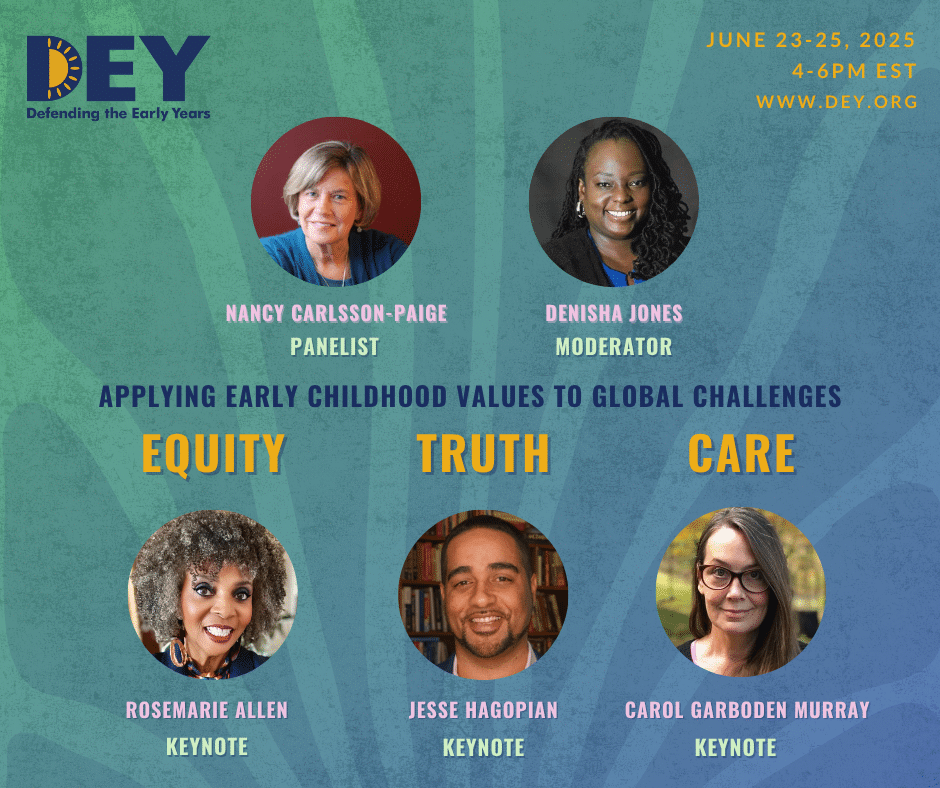 Event flyer for "Defending the Early Years" conference with photos and names of panelists and keynotes on equity, truth, and care, held June 23-25, 2025, 4-6 PM EST.