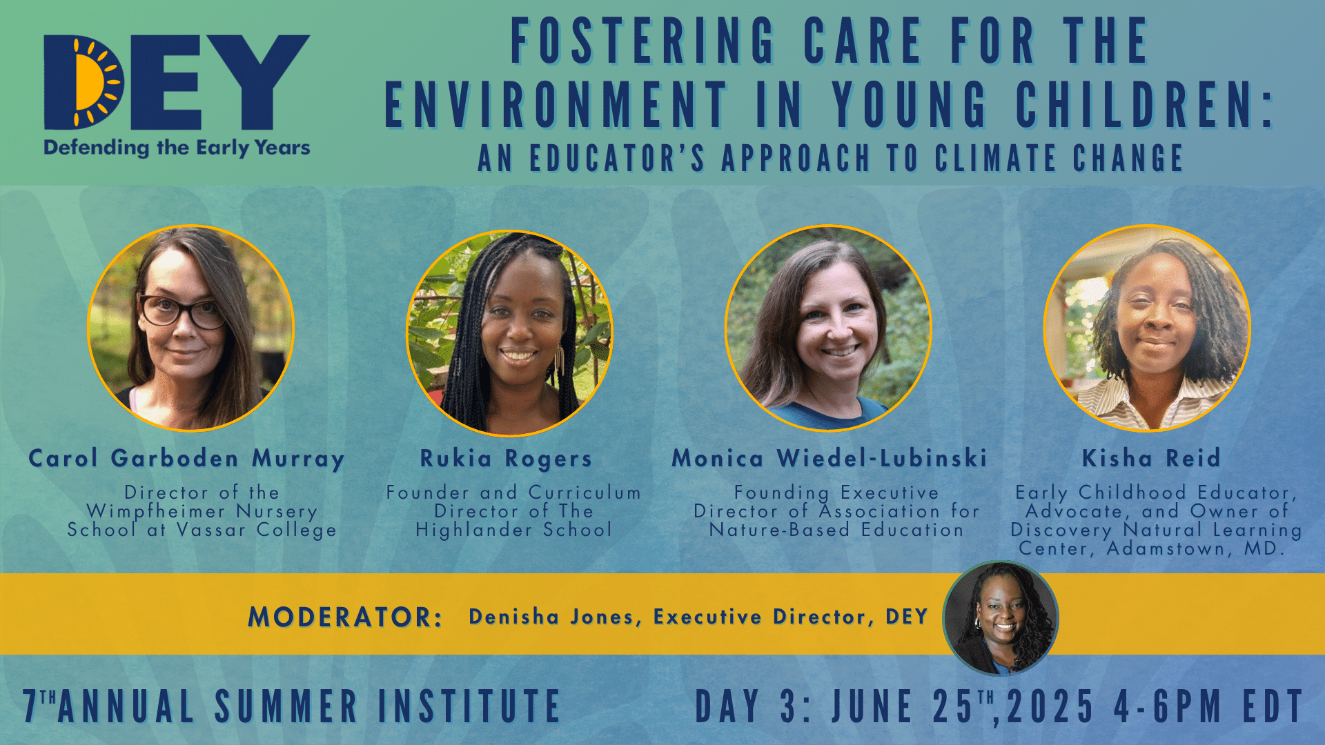 Promotional graphic for the 7th Annual Summer Institute panel on fostering care for the environment in young children, featuring four speakers with photos, event details, and moderator information. Promotional graphic for the 7th Annual Summer Institute panel on fostering care for the environment in young children, featuring four speakers with photos, event details, and moderator information.