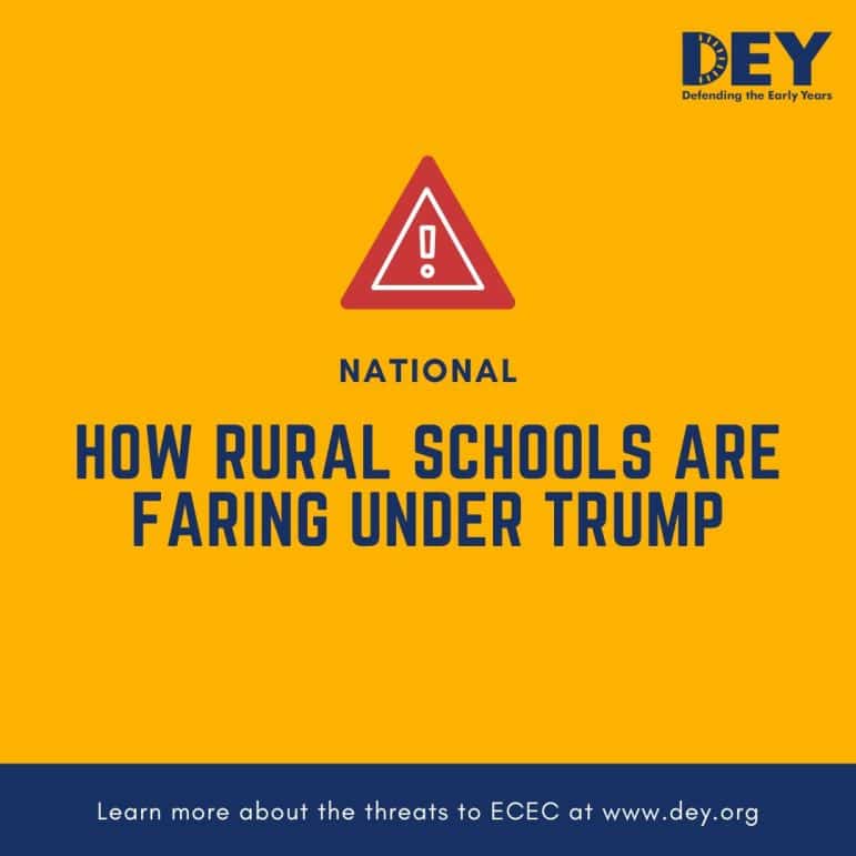 A graphic with the headline “How rural schools are faring under Trump” from Defending the Early Years, with a caution symbol and a link to www.dey.org.