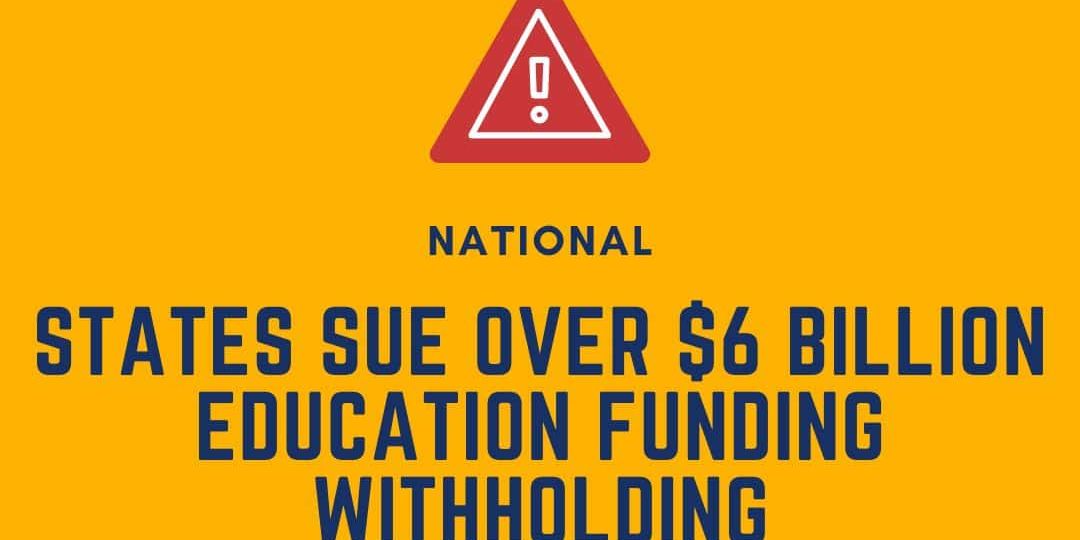 A warning icon above text stating "States sue over $6 billion education funding withholding" with the Defending the Early Years logo and website information.