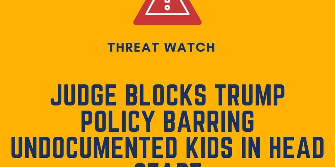 A graphic states that a judge blocks Trump policy barring undocumented kids in Head Start, with a warning icon and DEY organization logo.