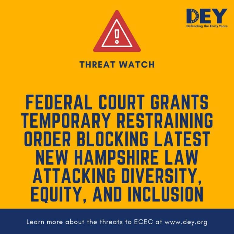 Graphic with a warning symbol and text about a federal court granting a temporary restraining order blocking a New Hampshire law affecting diversity, equity, and inclusion in ECEC.