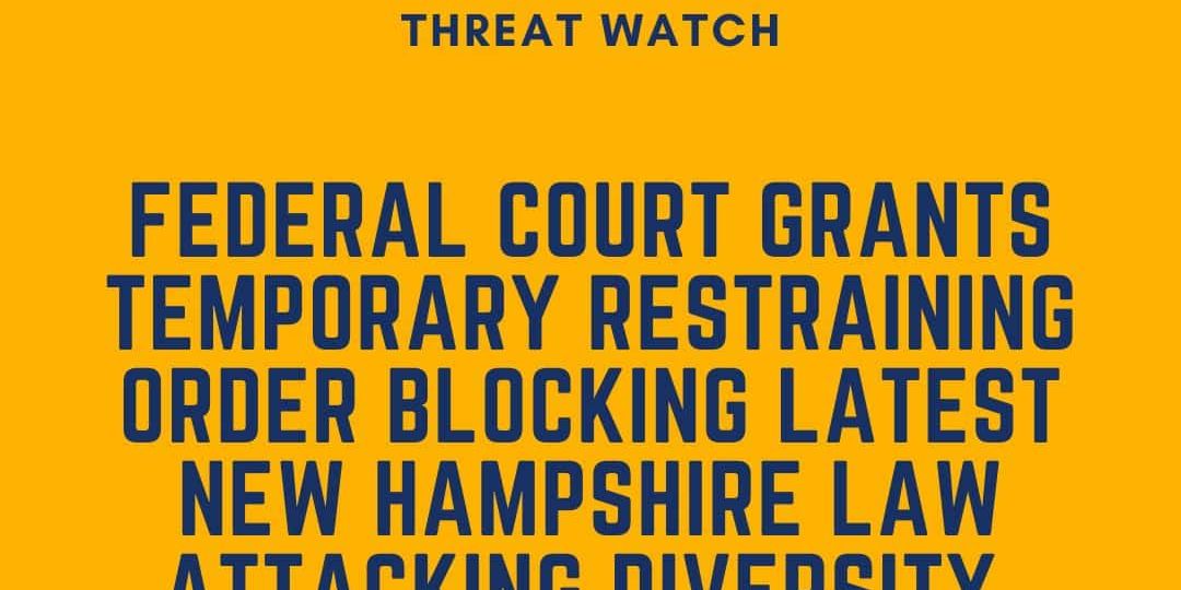Graphic with a warning symbol and text about a federal court granting a temporary restraining order blocking a New Hampshire law affecting diversity, equity, and inclusion in ECEC.