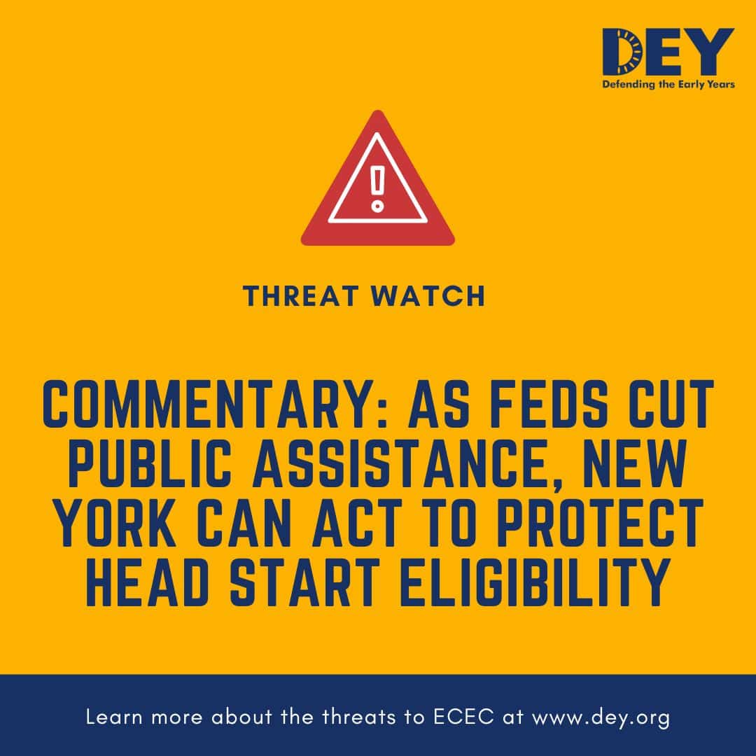 A warning sign above text about federal cuts to public assistance and how New York can help protect Head Start eligibility, on a yellow background with DEY branding.