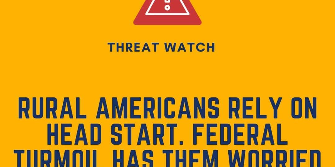 A warning symbol above text reads: "Rural Americans rely on Head Start. Federal turmoil has them worried." DEY and website information appear on the image.