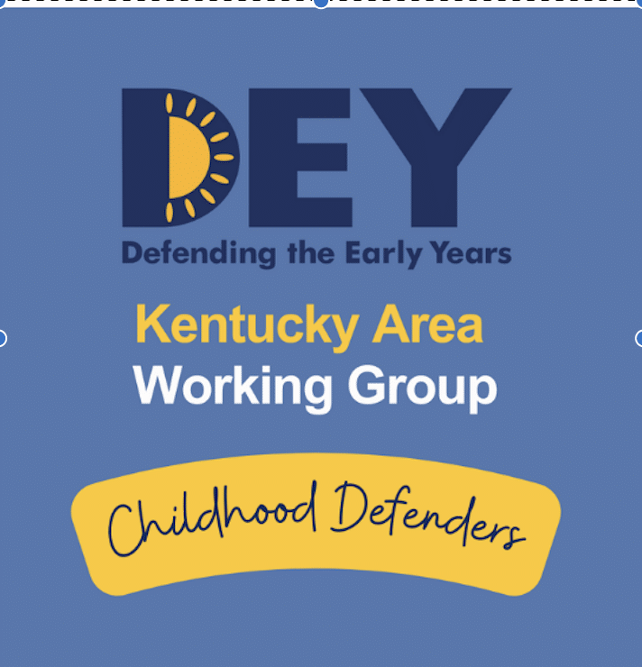 Logo for Defending the Early Years Kentucky Area Working Group with the phrase 