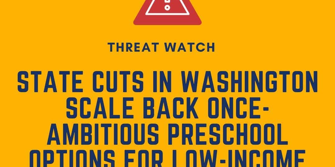 Yellow graphic with a warning symbol and text: "State cuts in Washington scale back once-ambitious preschool options for low-income families." Includes DEY logo and website link.
