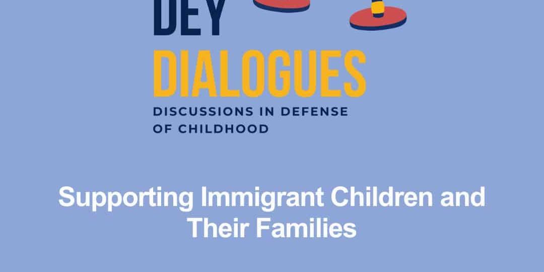 DEY Dialogues event poster with two microphones. Topic: Supporting Immigrant Children and Their Families. Featuring Erika Strauss Chavarria and Denisha Jones.