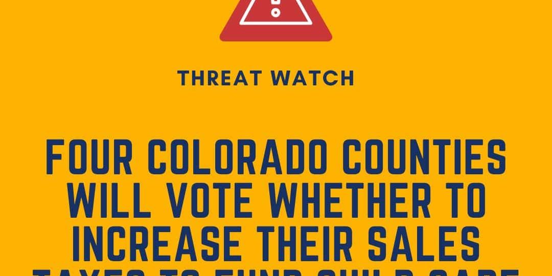 A graphic states that four Colorado counties will vote on increasing sales taxes to fund child care, with a warning icon and the DEY logo.