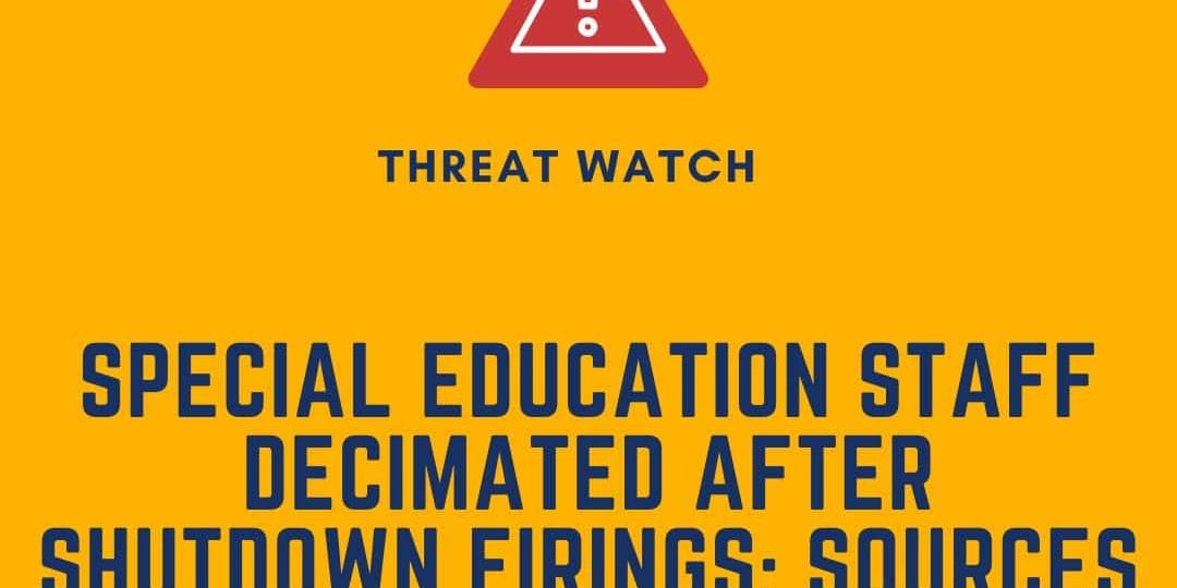 A warning sign above text reads, "Special education staff decimated after shutdown firings: sources," with the DEY logo and website at the bottom.