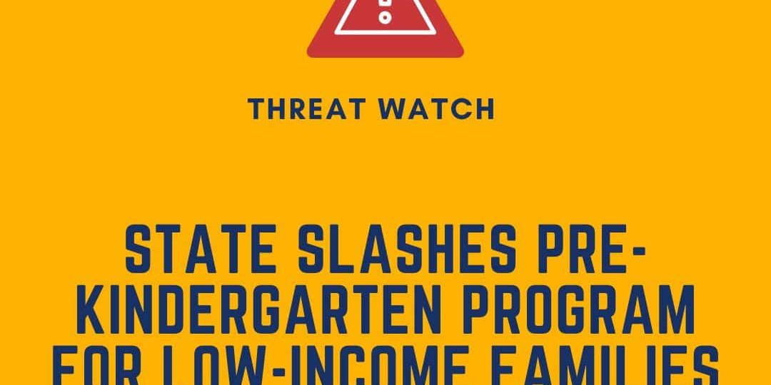 Yellow graphic with a warning icon and text: “State slashes pre-kindergarten program for low-income families.” Includes DEY logo and website for more information.