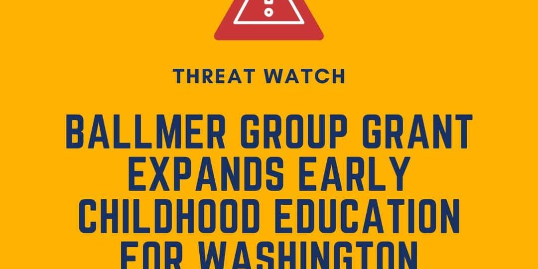 Yellow graphic with a warning icon and text stating: "Ballmer Group grant expands early childhood education for Washington families." DEY logo and website link are included.