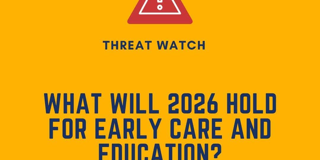 A warning symbol above text asking, "What will 2026 hold for early care and education?" with DEY logo and website link at the bottom.