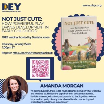 Promotional graphic for a free webinar on "Not Just Cute: How Powerful Play Drives Development in Early Childhood" by Amanda Morgan, hosted by Denisha Jones of Defending the Early Years, with event details and a QR code.