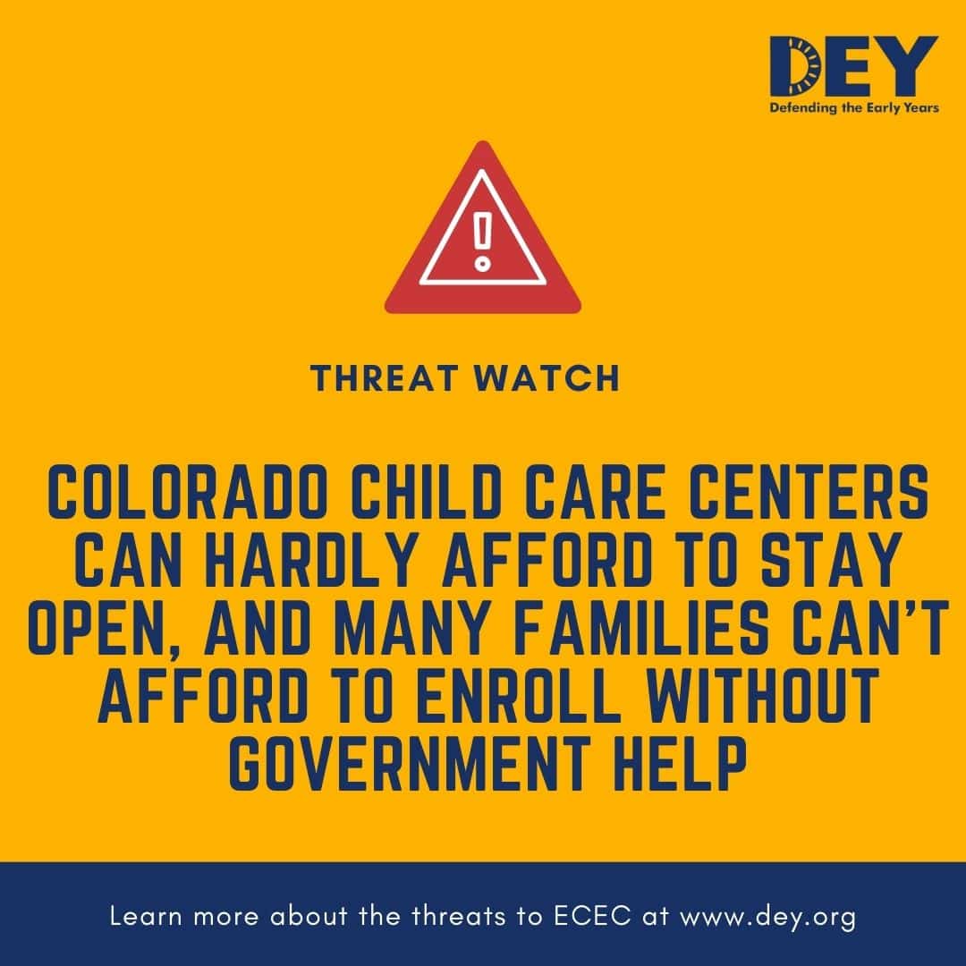 Yellow graphic with a warning symbol and text stating that Colorado child care centers struggle to stay open, and many families need government help to enroll. DEY logo in the corner.