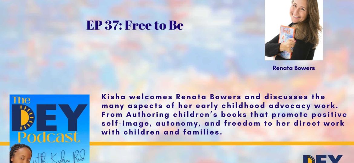 Podcast episode promotion featuring guest Renata Bowers, who discusses early childhood advocacy and her work as a children's book author.