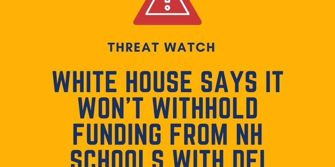 Yellow graphic with a warning icon. Text reads: "White House says it won’t withhold funding from NH schools with DEI programs." DEY logo and website are at the bottom.