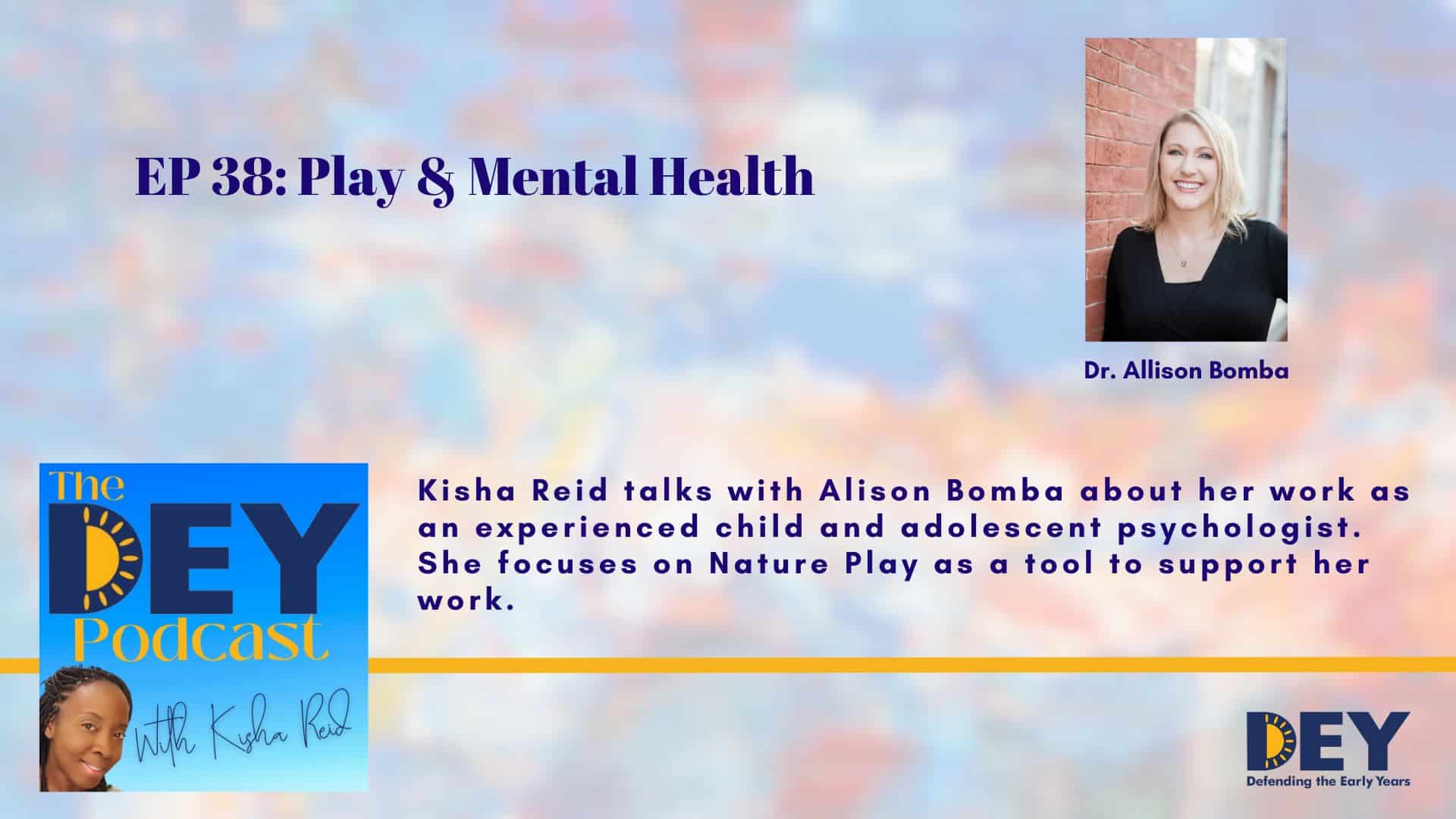 Podcast episode promo featuring Dr. Allison Bomba, discussing her work as a child and adolescent psychologist and her focus on Nature Play for mental health support.